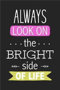 Always Look on the Bright Side of Life
