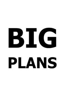2019 Weekly Planner Funny Saying Big Plans 134 Pages