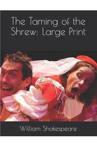 The Taming of the Shrew: Large Print