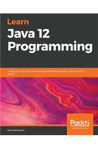 Learn Java 12 Programming