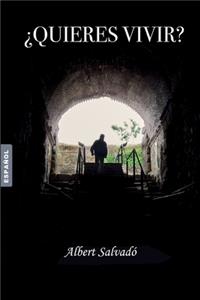 ¿quieres Vivir?