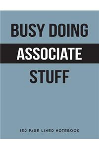 Busy Doing Associate Stuff