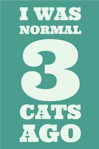 I Was Normal 3 Cats Ago