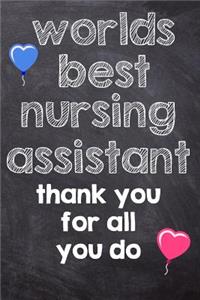 Worlds Best Nursing Assistant Thank You for All You Do