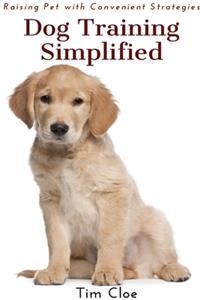 Dog Training Simplified