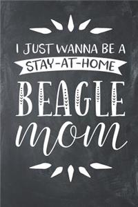 I Just Wanna Be a Stay at Home Beagle Mom