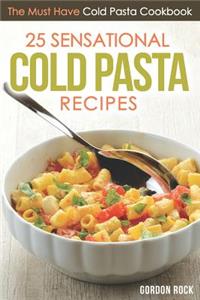 25 Sensational Cold Pasta Recipes