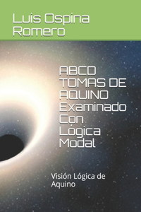 ABCD TOMAS DE AQUINO Examinado Con Lógica Modal