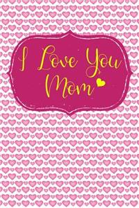 I Love You Mom