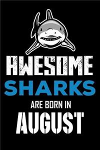 Awesome Sharks Are Born in August
