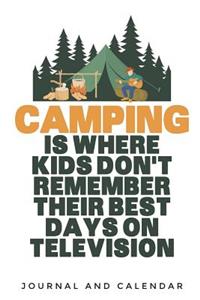 Camping Is Where Kids Don't Remember Their Best Days on Television
