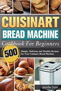 Cuisinart Bread Machine Cookbook For Beginners