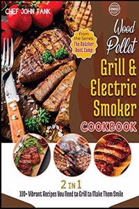 Wood Pellet Grill and Electric Smoker Cookbook [2 in 1]