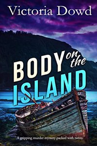 BODY ON THE ISLAND a gripping murder mystery packed with twists