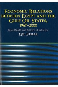 Economic Relations Between Egypt and the Gulf Oil States, 1967-2000