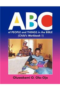 ABC of People and Things in the Bible- Child's Workbook 1