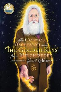 Cosmos, Ascension and 'The Golden Keys' from Melchizedek