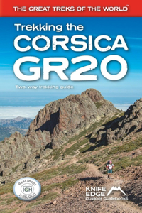 Trekking the Corsica Gr20: Two-Way Trekking Guide