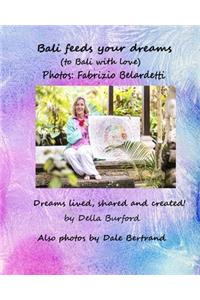 Bali feeds your dreams