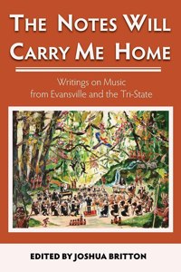 The Notes Will Carry Me Home