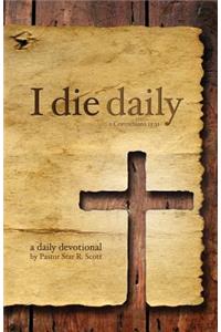 I Die Daily