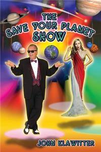 Save Your Planet Show