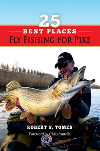 25 Best Places Fly Fishing for Pike