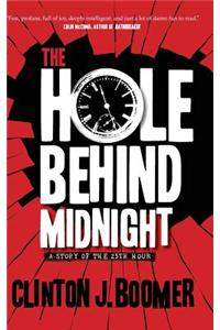 The Hole Behind Midnight