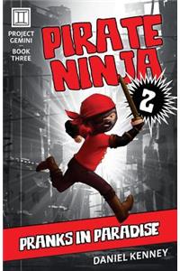Pirate Ninja 2: Pranks in Paradise