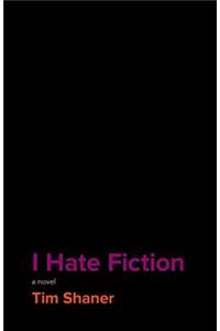 I Hate Fiction