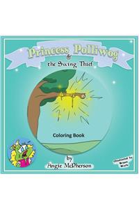 Princess Polliwog and the Swing Thief Coloring Book