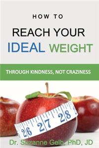 How To Reach Your Ideal Weight
