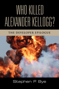 Who Killed Alexander Kellogg?