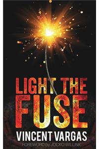 Light The Fuse