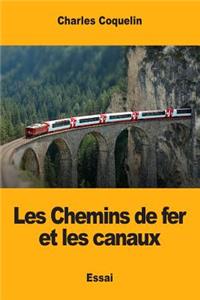Les Chemins de fer et les canaux