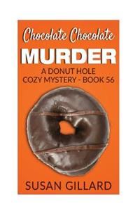 Chocolate Chocolate Murder