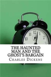 Haunted Man and the Ghost's Bargain