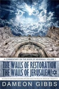 Walls of Restoration, The Walls of Jerusalem