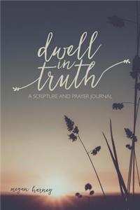 Dwell in Truth