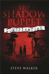 The Shadow Puppet Conspirators