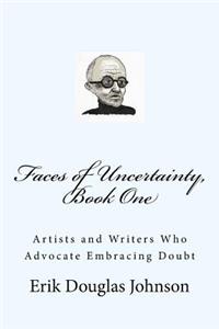 Faces of Uncertainty, Book One