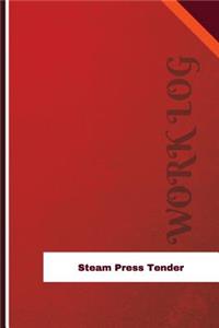 Steam Press Tender Work Log