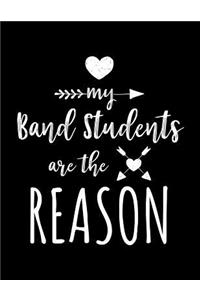 My Band Students Are The Reason