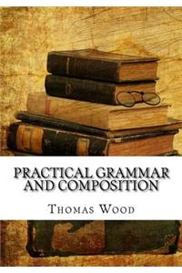 Practical Grammar and Composition