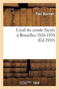 L'Exil Du Comte Sieyès À Bruxelles 1816-1830