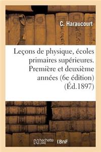 Leçons de Physique, Écoles Primaires Supérieures. Première Et Deuxième Années