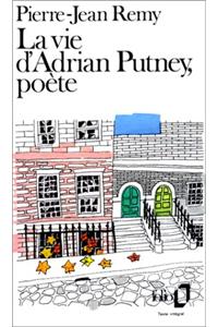 La Vie d'Adrien Putney, Poete