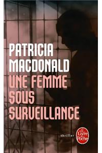 Une Femme Sous Surveillance