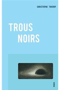 Trous Noirs