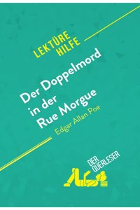Der Doppelmord in der Rue Morgue von Edgar Allan Poe (Lektürehilfe)